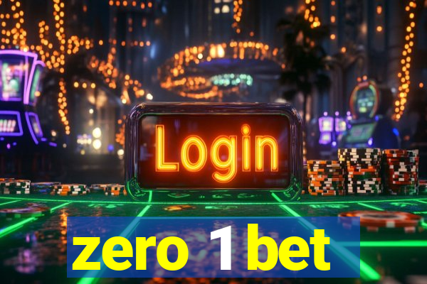 zero 1 bet