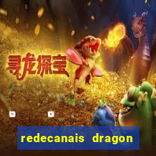 redecanais dragon ball z