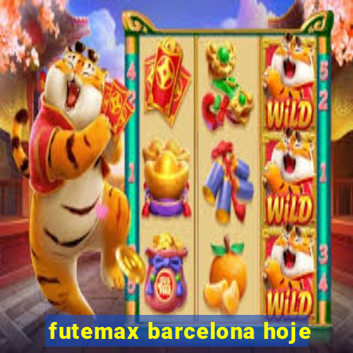 futemax barcelona hoje