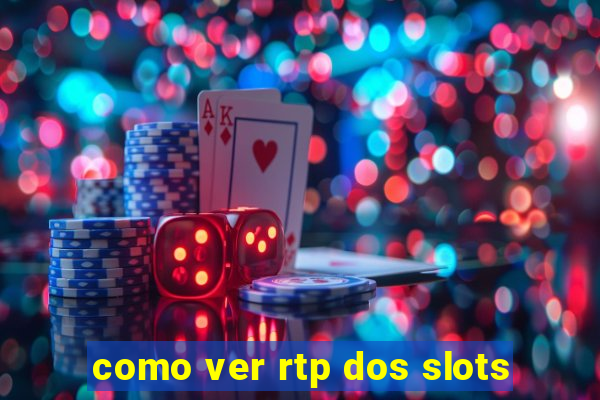 como ver rtp dos slots