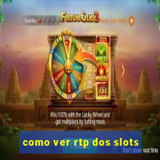 como ver rtp dos slots