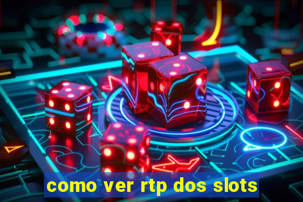 como ver rtp dos slots