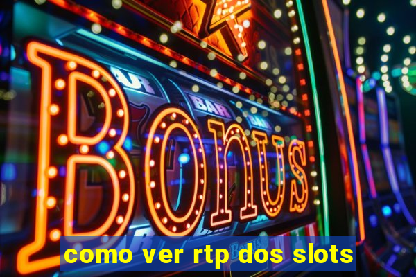 como ver rtp dos slots