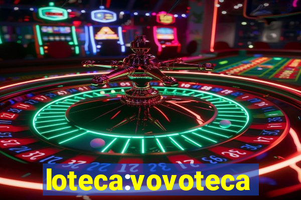 loteca:vovoteca