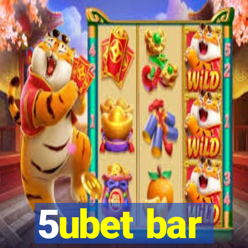 5ubet bar