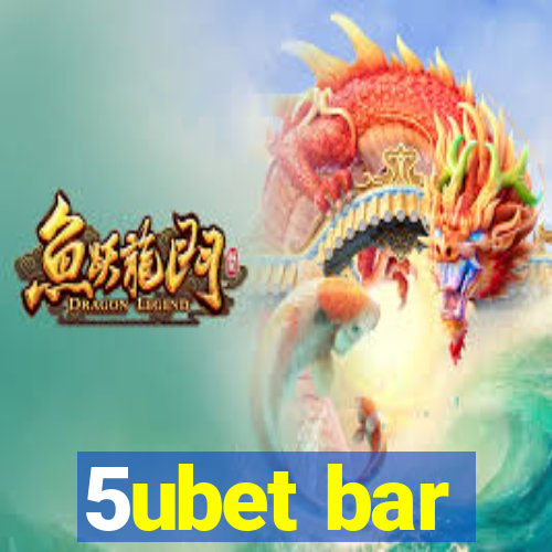 5ubet bar