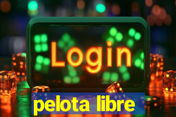 pelota libre