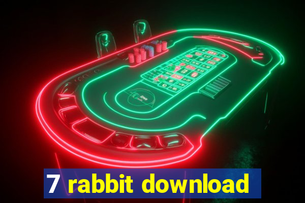 7 rabbit download