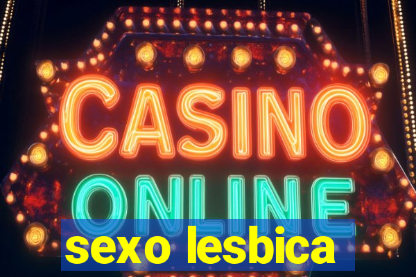 sexo lesbica