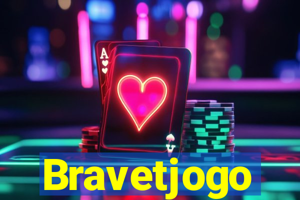 Bravetjogo