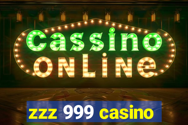 zzz 999 casino