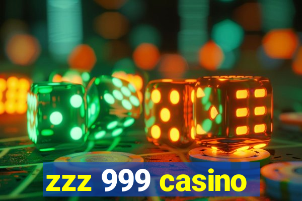 zzz 999 casino