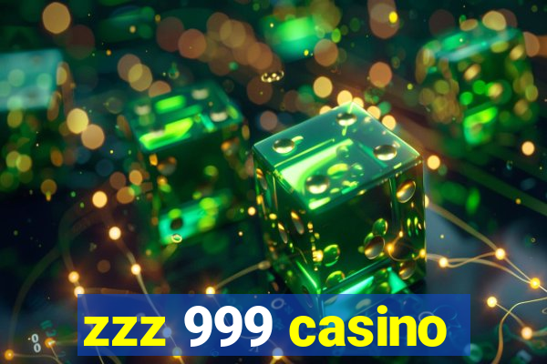 zzz 999 casino