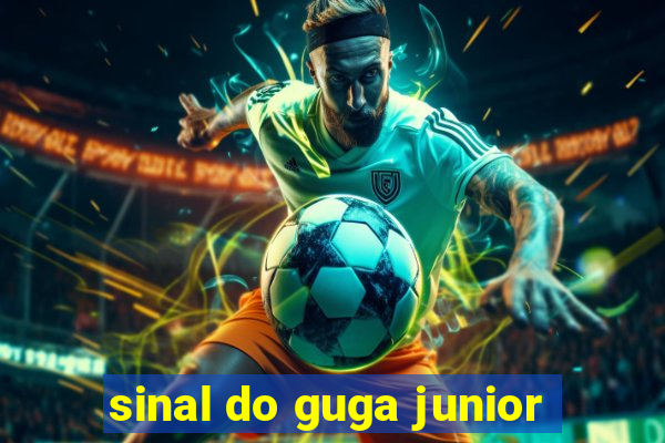 sinal do guga junior