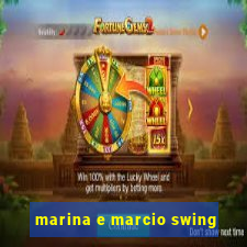 marina e marcio swing