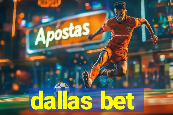 dallas bet