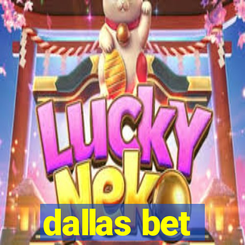 dallas bet