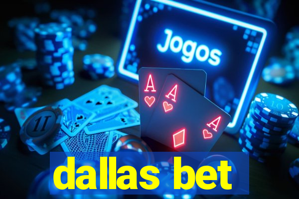 dallas bet