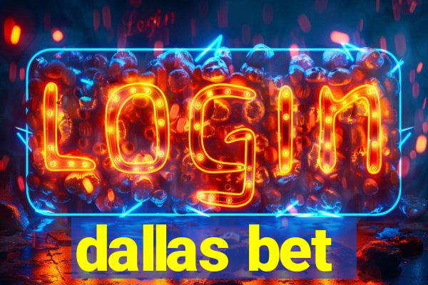 dallas bet