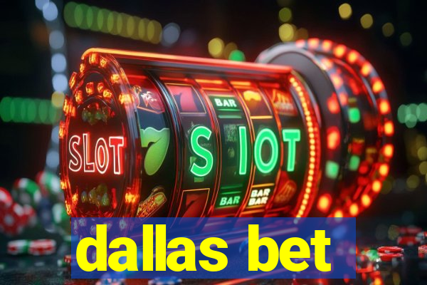 dallas bet