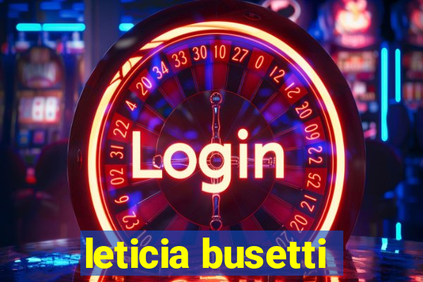 leticia busetti