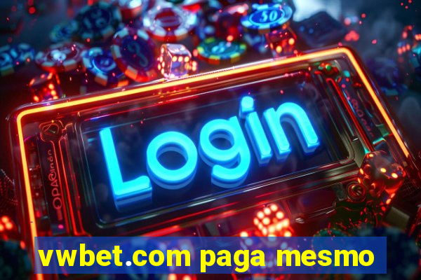 vwbet.com paga mesmo