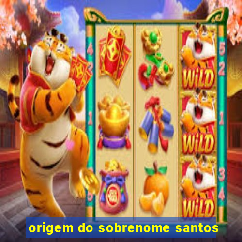 origem do sobrenome santos