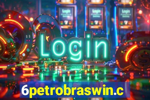 6petrobraswin.com