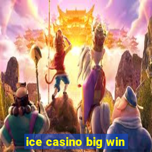 ice casino big win