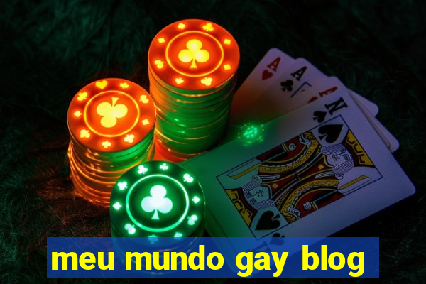 meu mundo gay blog