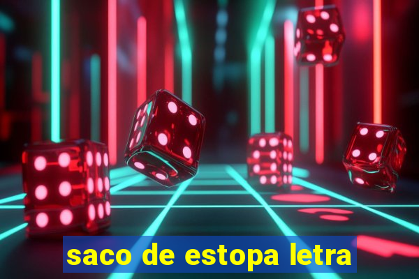 saco de estopa letra