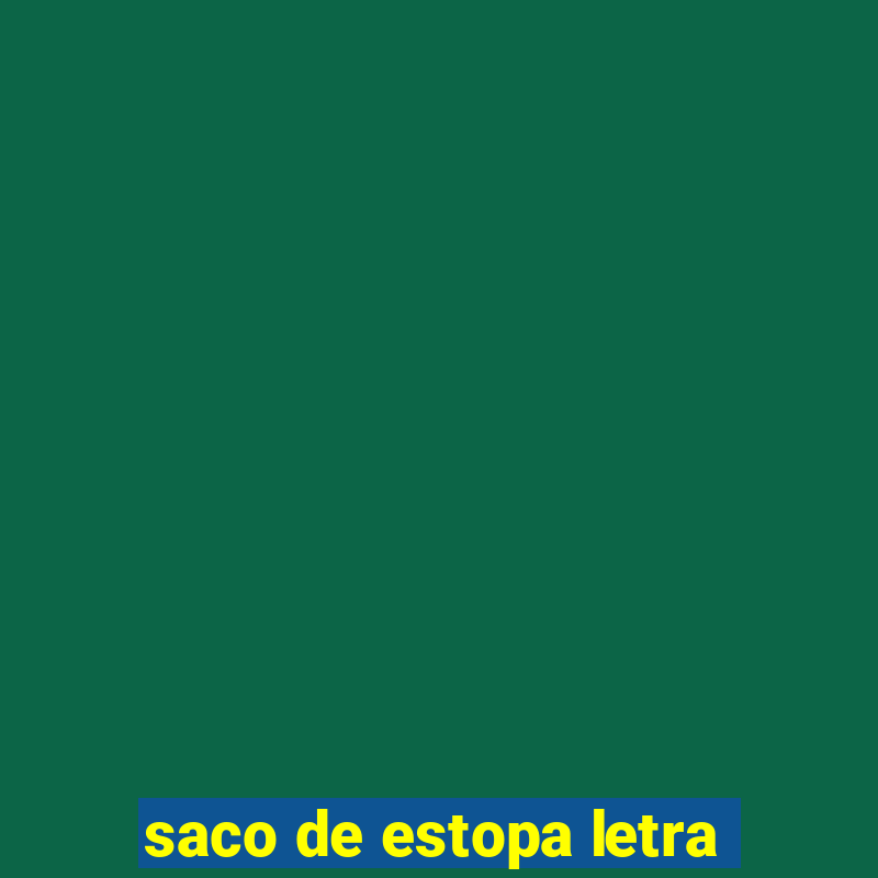 saco de estopa letra