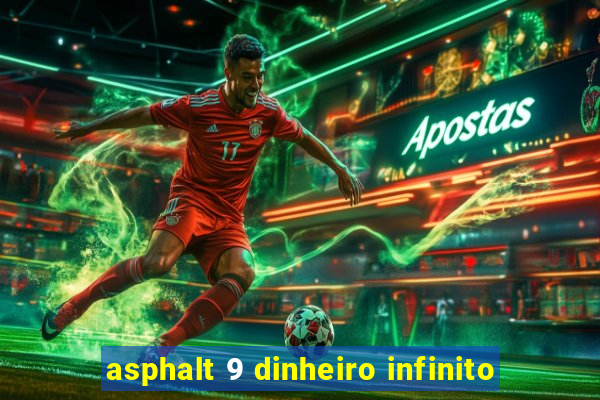 asphalt 9 dinheiro infinito