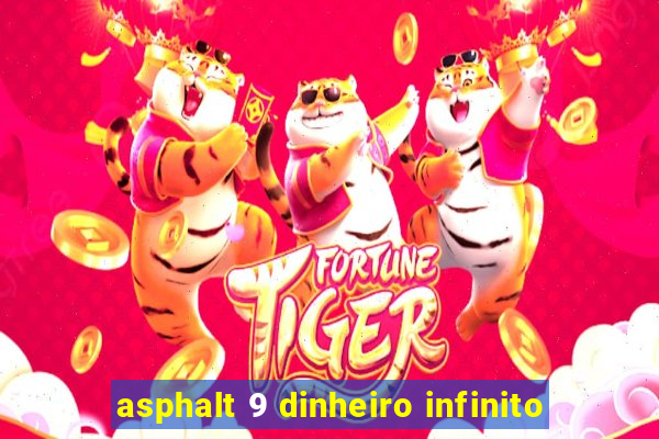 asphalt 9 dinheiro infinito