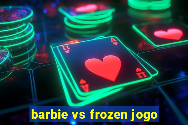 barbie vs frozen jogo