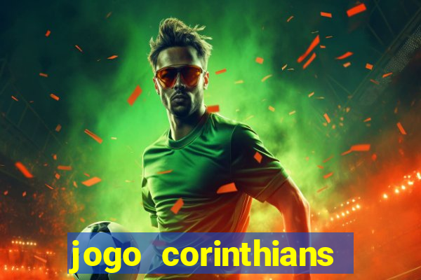 jogo corinthians hoje futemax