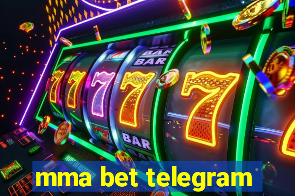 mma bet telegram