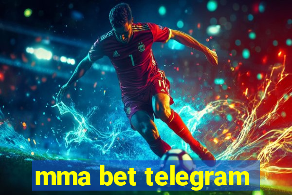 mma bet telegram