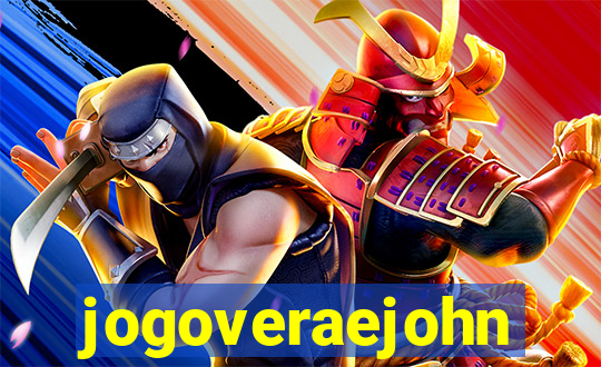 jogoveraejohn