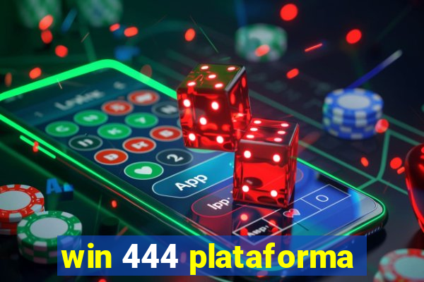 win 444 plataforma