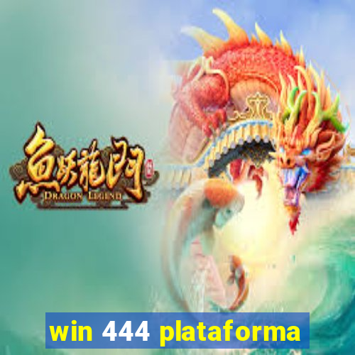 win 444 plataforma