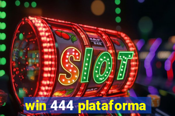 win 444 plataforma