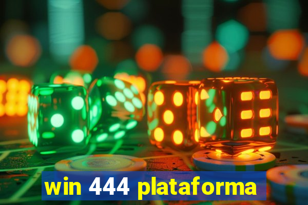 win 444 plataforma