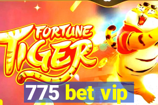 775 bet vip