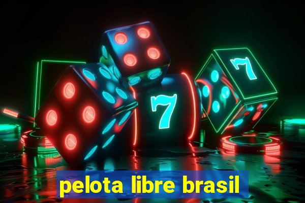 pelota libre brasil