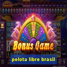 pelota libre brasil