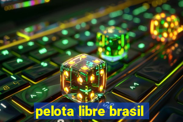 pelota libre brasil