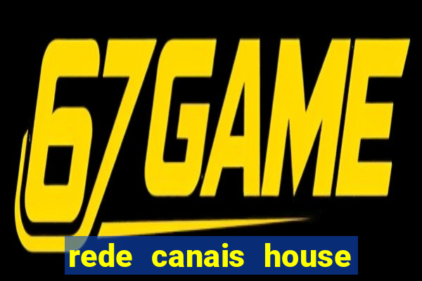 rede canais house of the dragon