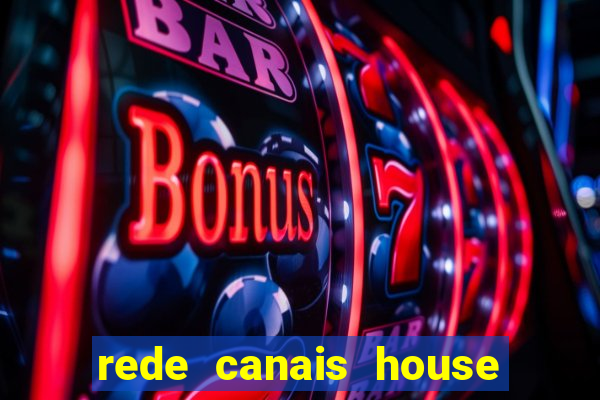 rede canais house of the dragon