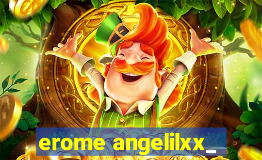 erome angelilxx_